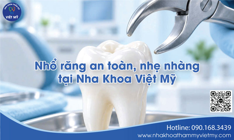 nho-rang-an-toan-nhe-nhang-tai-nha-khoa-viet-my